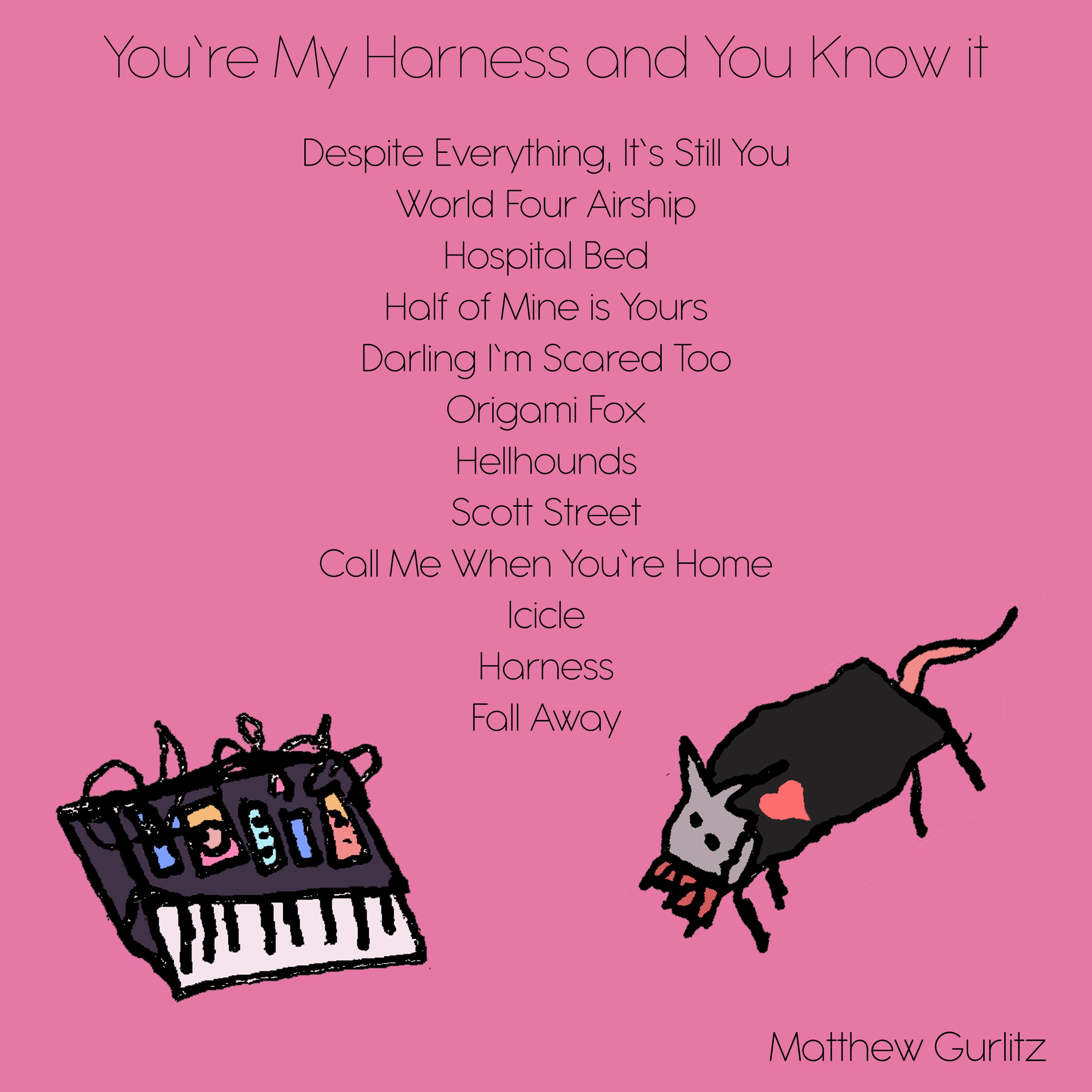 You're My Harness, and You Know It